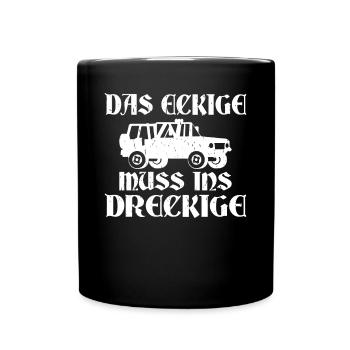 Das Eckige Muss ins Dreckige Geländewagen Offroad - Tasse einfarbig - Schwarz - Vorne
