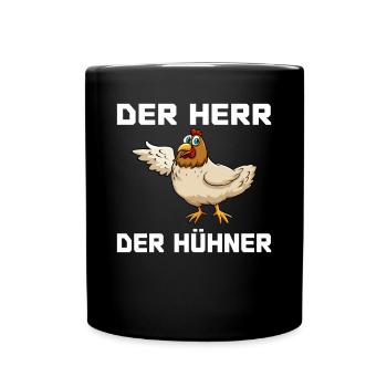 Der Herr der Hühner Bauernhof Sprüche Bauer Küken - Tasse einfarbig - Schwarz - Vorne