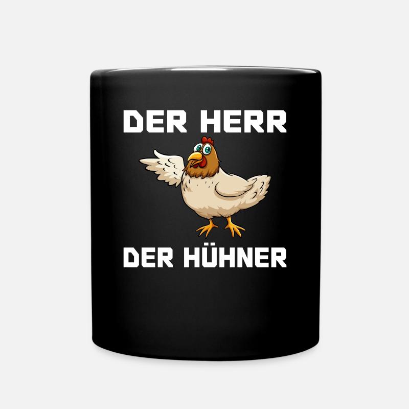 Der Herr der Hühner Bauernhof Sprüche Bauer Küken - Tasse einfarbig - Schwarz