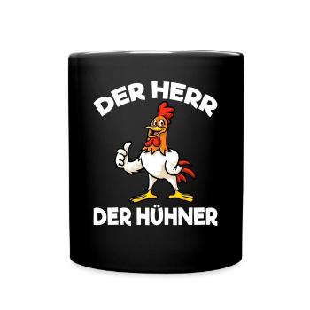 Der Herr der Hühner Bauernhof Sprüche Bauer Küken - Tasse einfarbig - Schwarz - Vorne