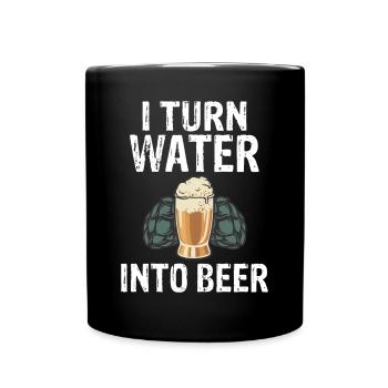 I turn water into beer Bierbauer Bier Braumeister - Full Colour Mug - black - Front