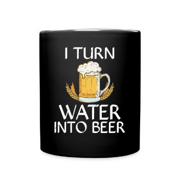 I turn water into beer Brauen Brauerei und Hobby B - Full Colour Mug - black - Front