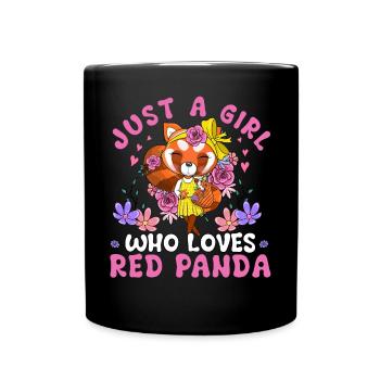 Just a Girl who loves Red Panda - Tasse einfarbig - Schwarz - Vorne