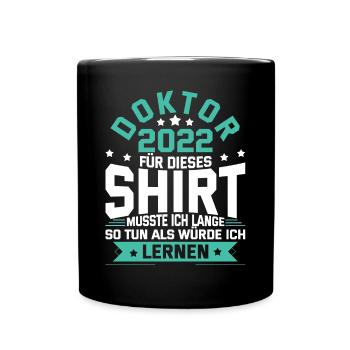 Doktor 2022 Doktorand Promotion Dissertation - Tasse einfarbig - Schwarz - Vorne