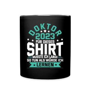 Doktor 2023 Doktorand Promotion Dissertation - Tasse einfarbig - Schwarz - Vorne