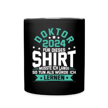 Doktor 2024 Doktorand Promotion Dissertation - Tasse einfarbig - Schwarz - Vorne