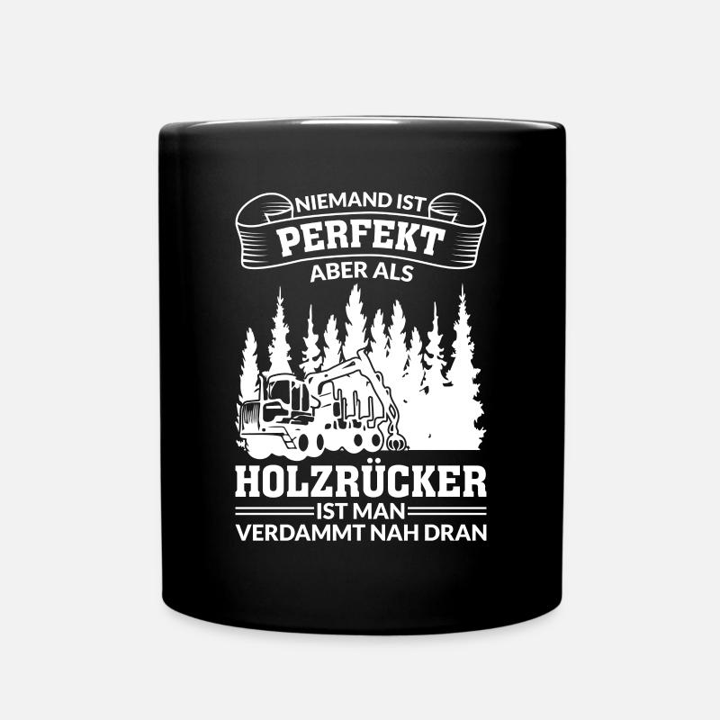 NIEMAND IST PERFEKT ALS HOLZRÜCKER NAH DRAN - Tasse einfarbig - Schwarz