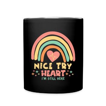 Nice Try Heart Attack Survivor Rainbow Gifts - Full Colour Mug - black - Front
