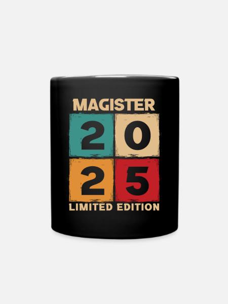 Magister 2025 Spruch Magisterabschluss - Tasse einfarbig - Schwarz