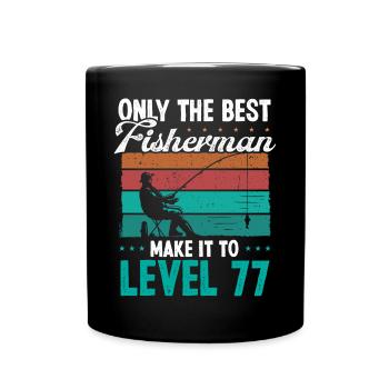77 Fishing Level 77 Year Old Angler Fisherman - Full Colour Mug - black - Front