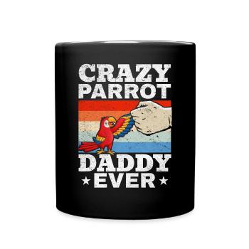 Crazy Parrot Daddy Ever Parrot Bird Lover - Mug uni - noir - Devant