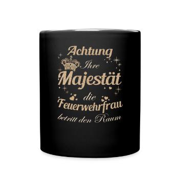Feuerwehr Frauen-Majestät Damen Feuerwehrfrau - Tasse einfarbig - Schwarz - Vorne