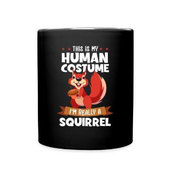 This Is My Human Costume I'm Really A Squirrel - Full Colour Mug - black - Front