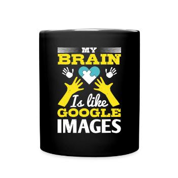 Mein Gehirn ist wie Google Images - Tasse einfarbig - Schwarz - Vorne