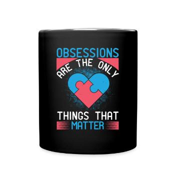 Les obsessions sont les seules choses qui comptent - Mug uni - noir - Devant