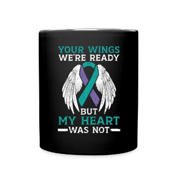 Your Wings We're Ready But My Heart Was Not - Full Colour Mug - black - Front