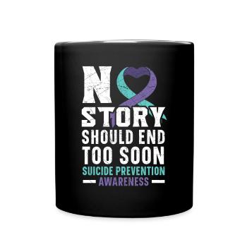 Aucune histoire ne devrait se terminer trop tôt Prévention du suicide - Mug uni - noir - Devant