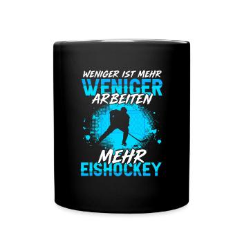 Weniger Arbeiten Mehr Eishockey Hockeyspieler - Tasse einfarbig - Schwarz - Vorne
