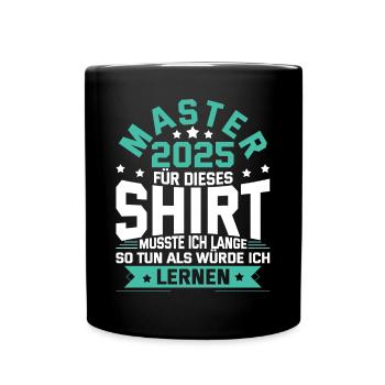 Master 2025 Abschluss Geschenk Studium Absolvent - Tasse einfarbig - Schwarz - Vorne