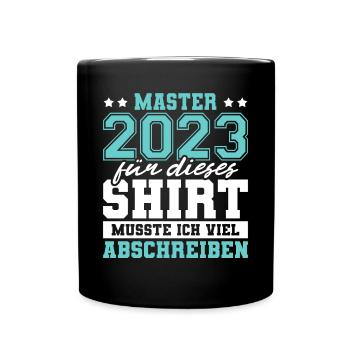 Master 2023 Abschluss Geschenk Studium Absolvent - Tasse einfarbig - Schwarz - Vorne