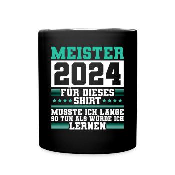 Meister 2024 Mechaniker Meistertitel Geschenk - Tasse einfarbig - Schwarz - Vorne