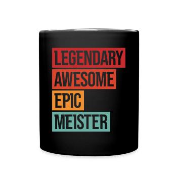 Legendary Awesome Epic Meister - Tasse einfarbig - Schwarz - Vorne