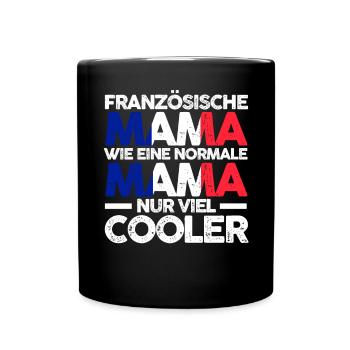 Französin Frankreichische Mama Frankreich Mutter P - Tasse einfarbig - Schwarz - Vorne