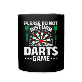 Please do not disturb I watch the darts game - Full Colour Mug - black - Front