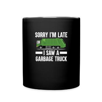 Müllwagen Müllabfuhr Spruch Müllmann - Tasse einfarbig - Schwarz - Vorne