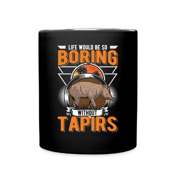 Life would be so boring without Tapirs - Full Colour Mug - black - Front
