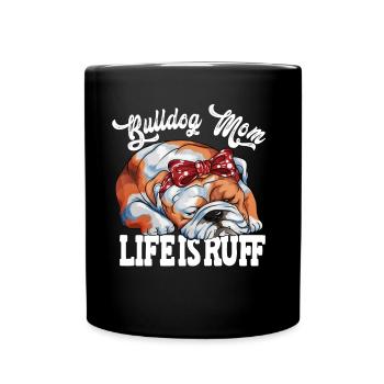 Mama Bulldog Mom Dogs Four-legged friend Best friend - Full Colour Mug - black - Front