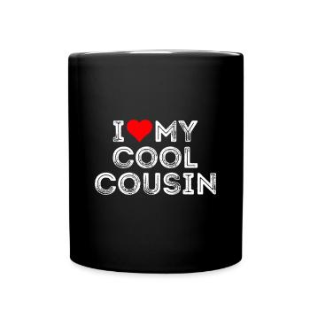I Love my cool cousin - Tasse einfarbig - Schwarz - Vorne