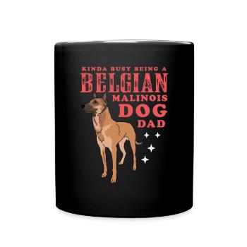 Belgian Malinois Dad Dog Owner Gift - Full Colour Mug - black - Front