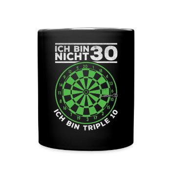 Ich bin nicht 30 Ich bin triple 10 - Dart Spieler - Tasse einfarbig - Schwarz - Vorne
