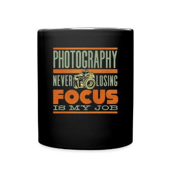 Photographe Photographie Never Losign Focus - Mug uni - noir - Devant
