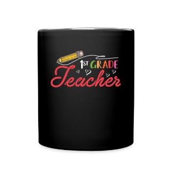 1st Grade Teacher - First Grade Teacher Teacher - Full Colour Mug - black - Front
