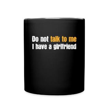 Ne vous adressez pas J’ai une petite amie couple LGBTQ - Mug uni - noir - Devant
