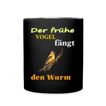 der frühe Vogel fängt den Wurm Tiere Geschenkidee - Tasse einfarbig - Schwarz - Vorne
