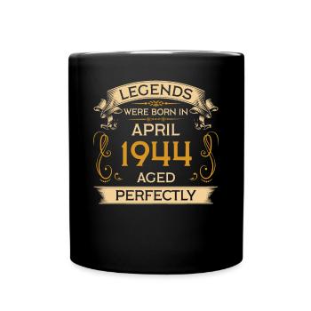 Legends Were Born Birthday in April 1944 - Full Colour Mug - black - Front