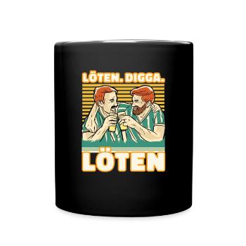 Löten Digga Löten Biertrinker Bier Freunde - - Tasse einfarbig - Schwarz - Vorne