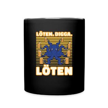 Löten Digga Löten Biertrinker Bier Achtarmiger - - Tasse einfarbig - Schwarz - Vorne