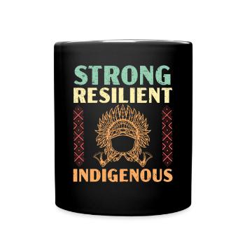 Strong Resilient Indigenous American America - Full Colour Mug - black - Front