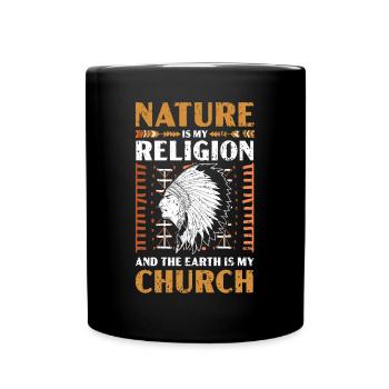 La nature est ma religion et la terre est mon église - Mug uni - noir - Devant