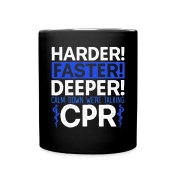 Calm Down We're Talking CPR EMT EMS Health Care - Full Colour Mug - black - Front