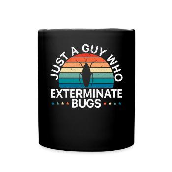 Nur ein Typ, der Bugs ausrottet Schädlingsbekämpfung - Tasse einfarbig - Schwarz - Vorne