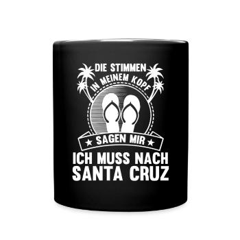 Die Stimmen in meinem Kopf sagen mir ich muss nach - Tasse einfarbig - Schwarz - Vorne