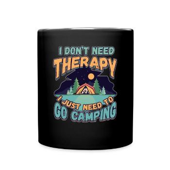 Ich brauche keine Therapie ich muss campen gehen - Tasse einfarbig - Schwarz - Vorne