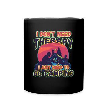 Je n’ai pas besoin de thérapie, je dois aller camper - Mug uni - noir - Devant