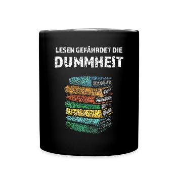 Lesen gefährdet die Dummheit Bücher Literatur - Tasse einfarbig - Schwarz - Vorne