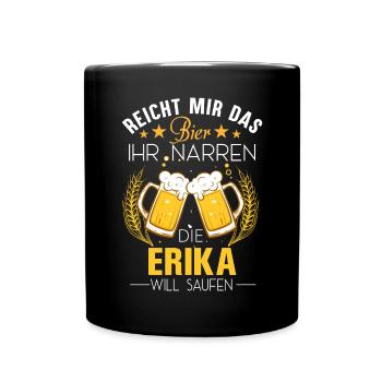 Erika Geburtstag JGA - Tasse einfarbig - Schwarz - Vorne
